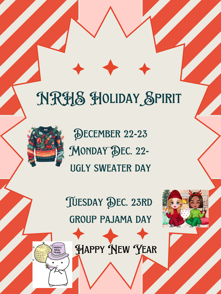 NRHS StuCo Flyer showing Monday, 12/22 is Ugly Sweater Day and Tuesday, 12/23 is Pajama Day. Ugly Sweater image, two girls in pajamas, and a cartoon character blowing a happy new year noisemaker.