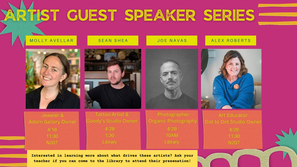 Bright pink flyer with four photos of upcoming Artist guest speakers: Molly Avellar on 4/16 at 11:30 a.m.; Sean Shea on 4/28 at 1:30 p.m.; Joe Navas on 4/29 at 10a.m.; and Alex Roberts  on 4/29 at 11:30 a.m.