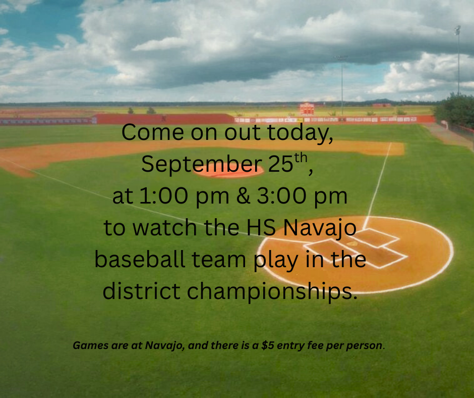 HS baseball will be playing in the district championship today september 25th at 1pm and 3pm. $5 entry fee