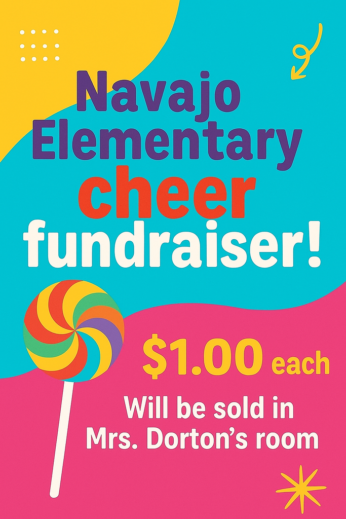 Navajo cheer is selling lollipops for $1 in Mrs. Dortons room.