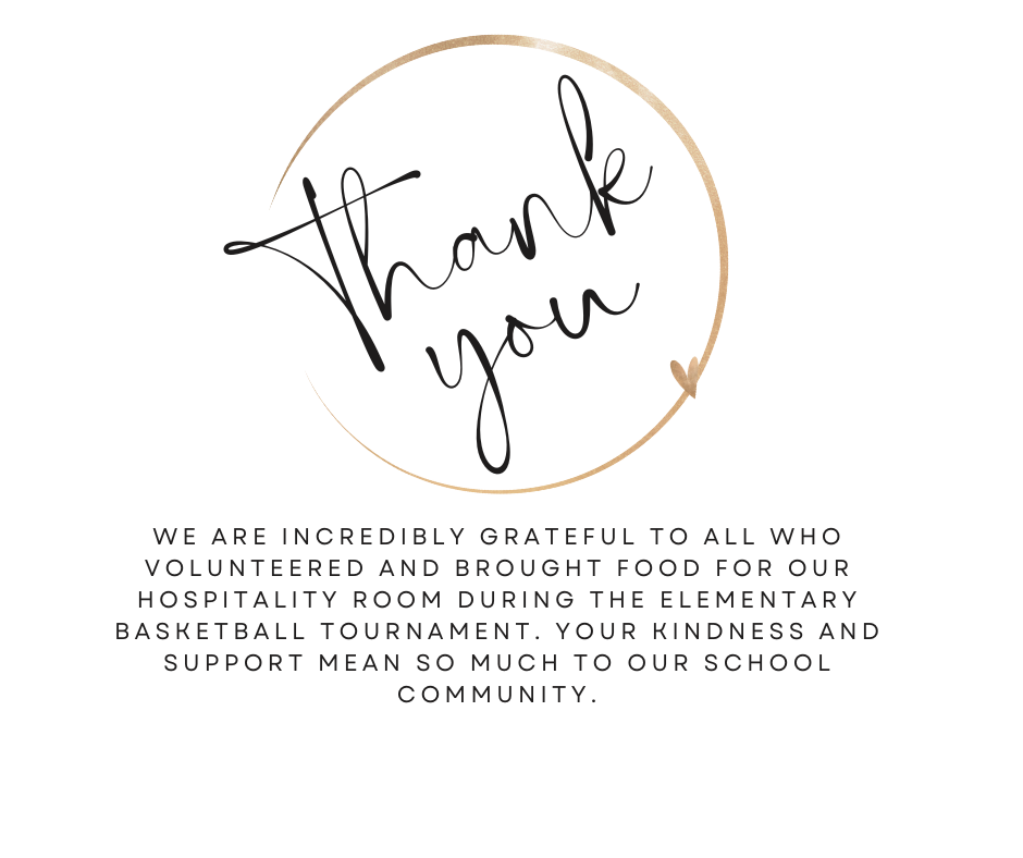 We are incredibly grateful to all who volunteered and brought food for our hospitality room during the Elementary Basketball Tournament. Your kindness and support mean so much to our school community
