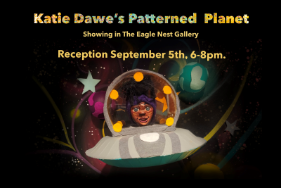 Katie Dawe's Patterned Planet Showing in the Eagle Nest Gallery, Reception September 5th, 6-8 PM