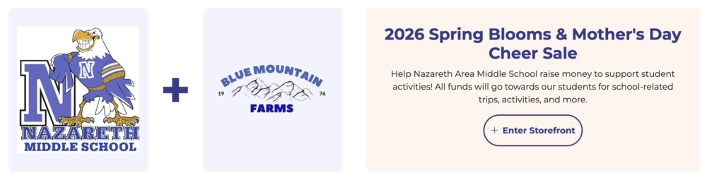 2026 Spring Blooms & Mother's Day Cheer Sale Help Nazareth Area Middle School raise money to support student activities! All funds will go towards our students for school-related trips, activities, and more.