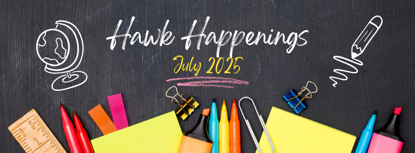 Hawk Happenings July 2025