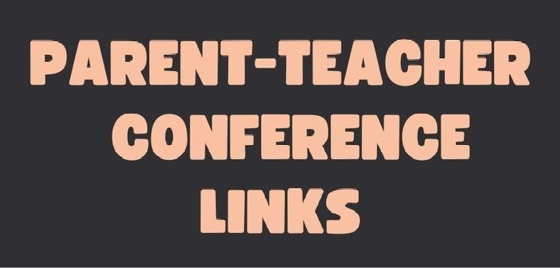 Parent Teacher Conference Links to Sign Up