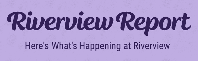 Riverview Report - Principal's Newsletter