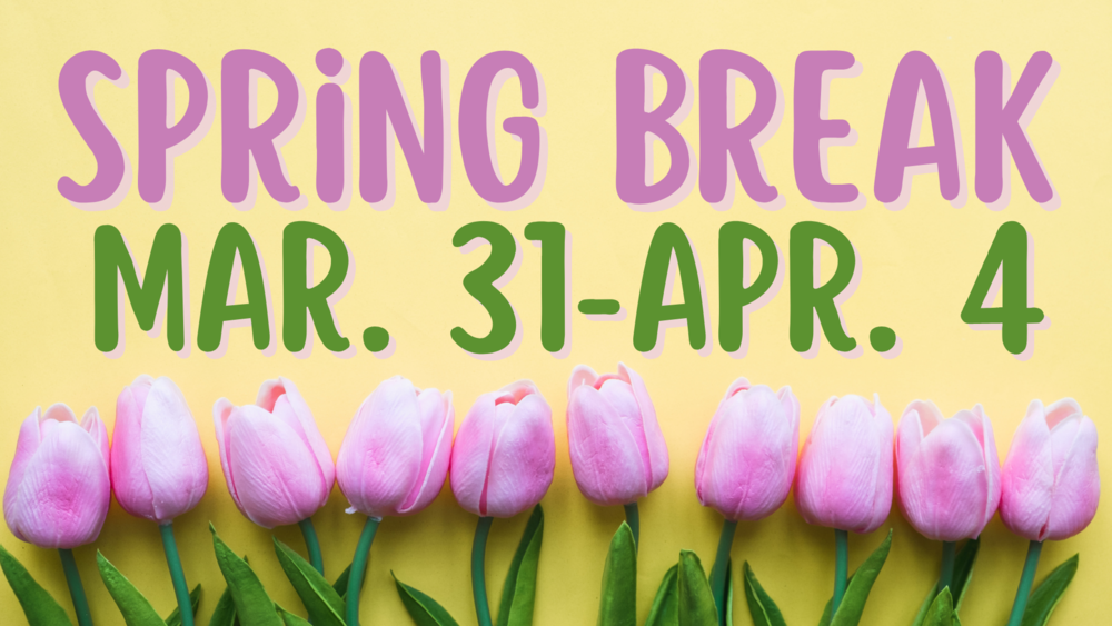 Spring Break