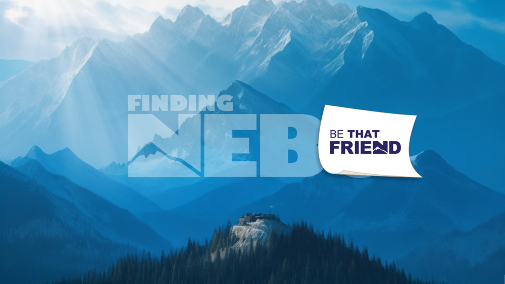 Be That Friend | Finding Nebo