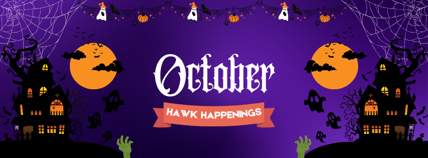Halloween scene - haunted house, full moon, ghosts, spiders webs with words "October Hawk Happenings"