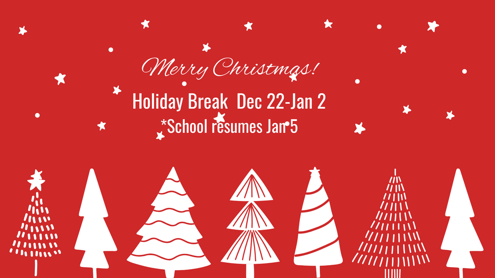 Winter Break Dec 22-Jan 2