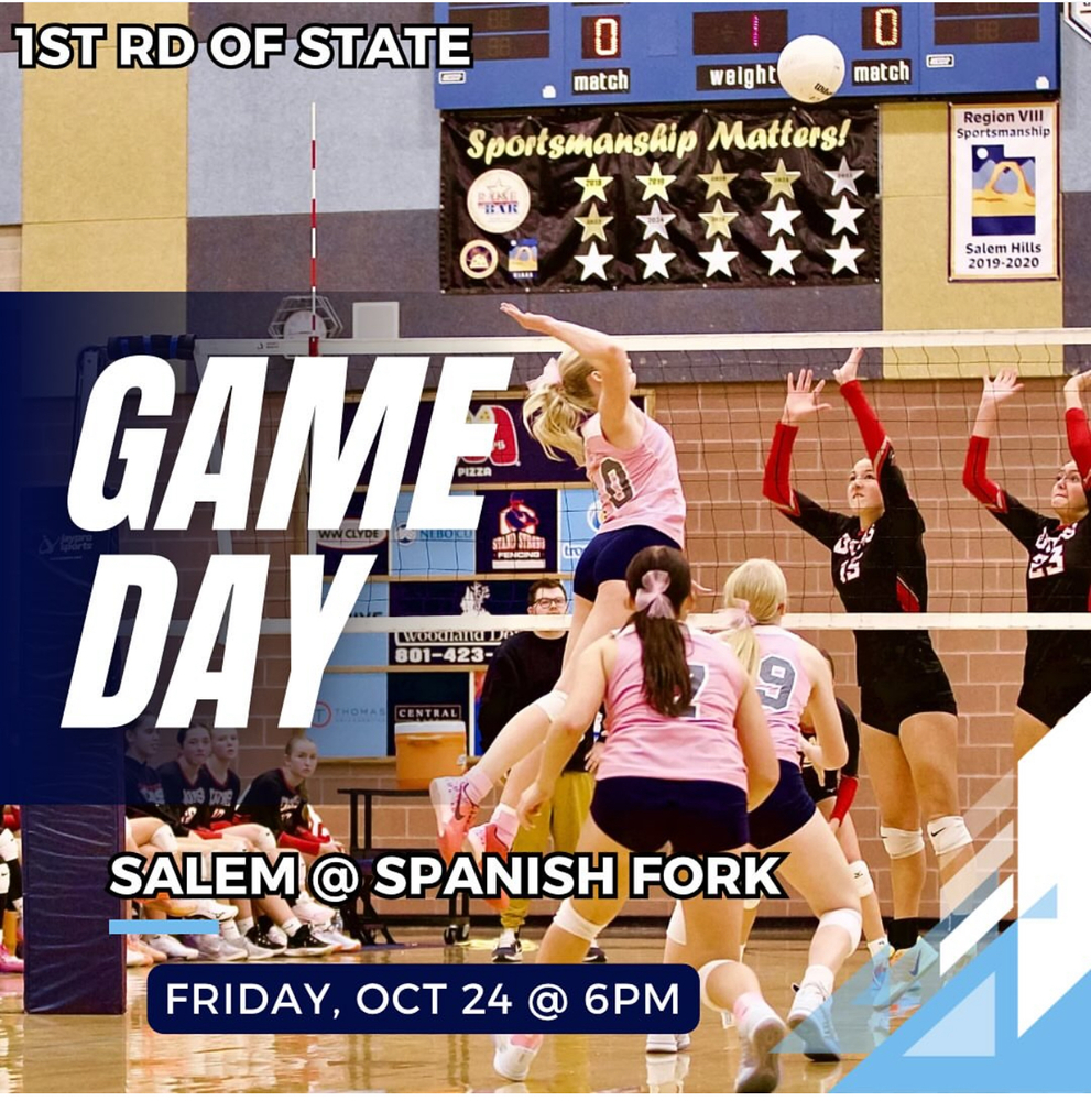 State Volleyball Round 1: October 24 @ 6 pm @ Spanish Fork