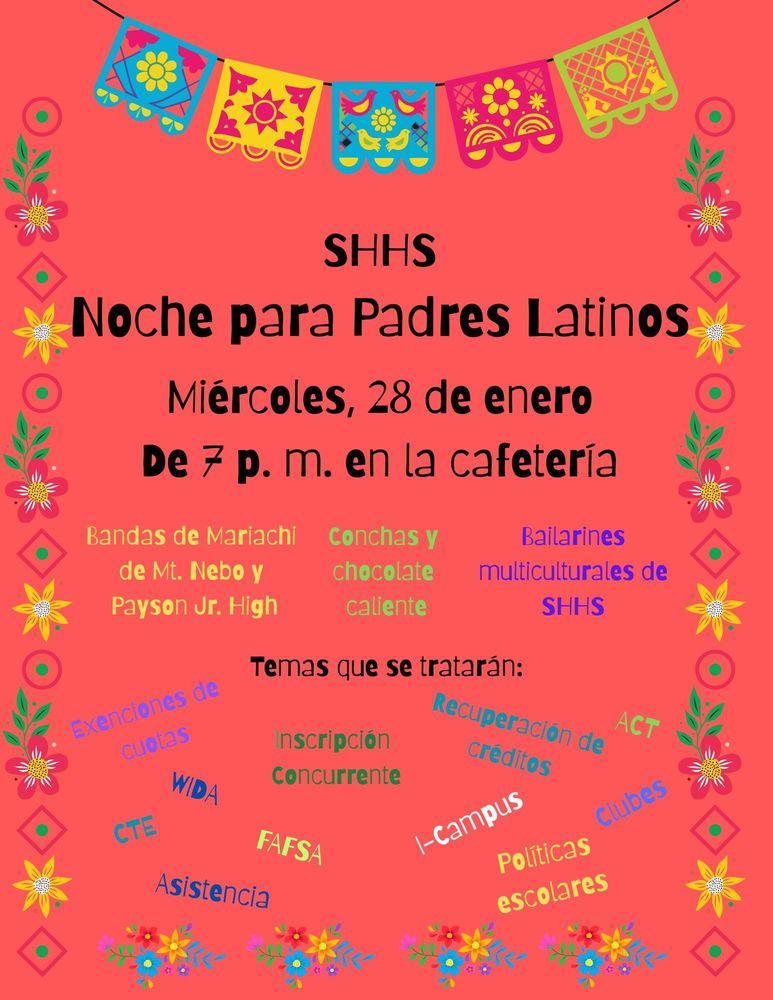 Latino Parent Night January 28th from 7-9 pm in the SHHS cafeteria!- Spanish version
