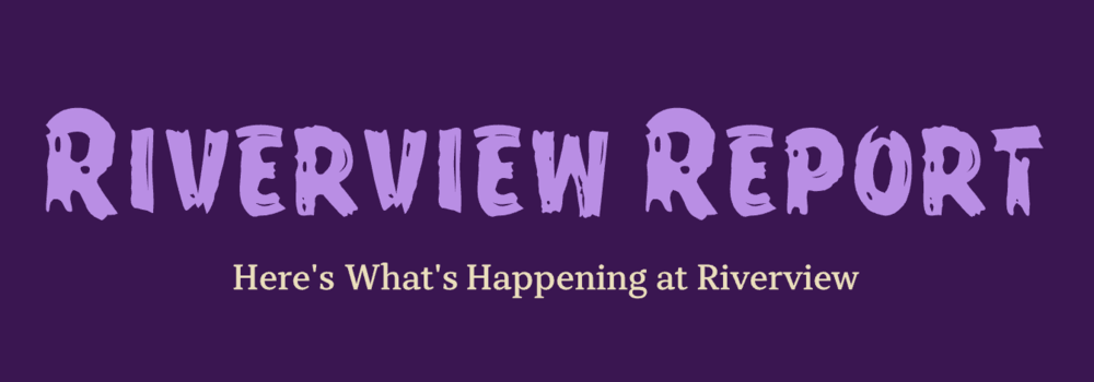 Riverview Report - Principal's Newsletter