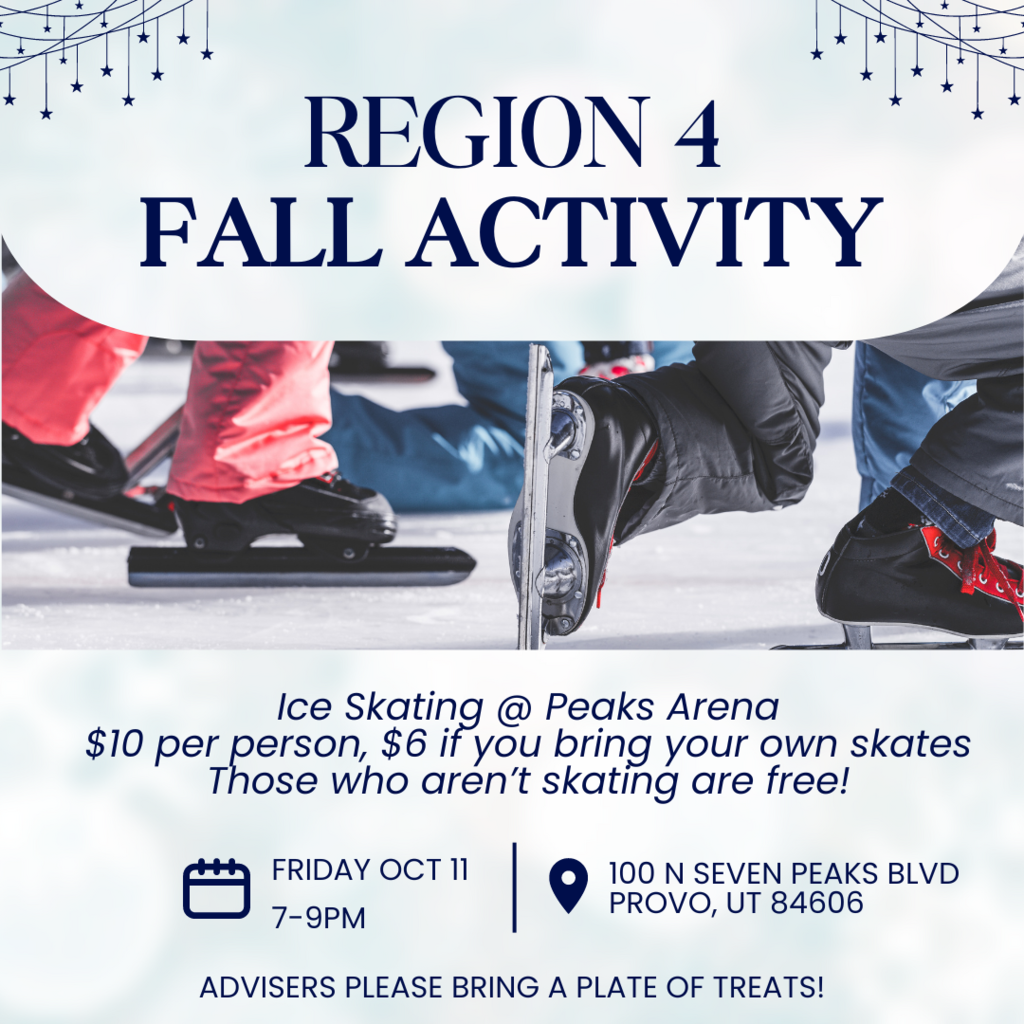 Region 4 Fall Activity for FCCLA on Friday, October 11, from 7-9pm at the Peak Arena in Provo. $10 a per person, $6 if you bring your own skates. Those who aren't skating are free!