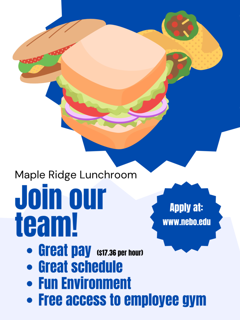 We are hiring for our lunchroom. Apply at www.nebo.edu. $17.36 an hour.