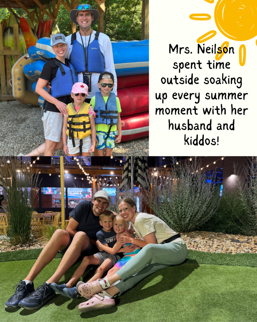 Mrs. Nielsen spent time with her husband and kiddos