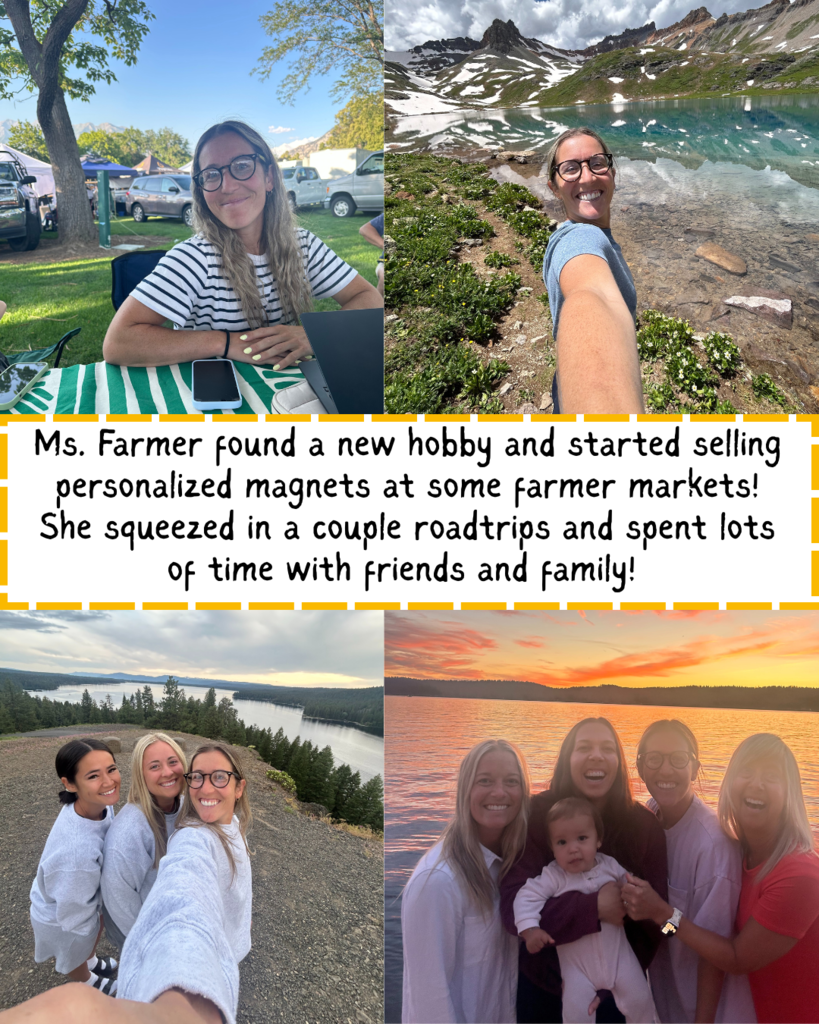 Ms. Farmer enjoyed time with friends, traveling and starting a new magnet business! 