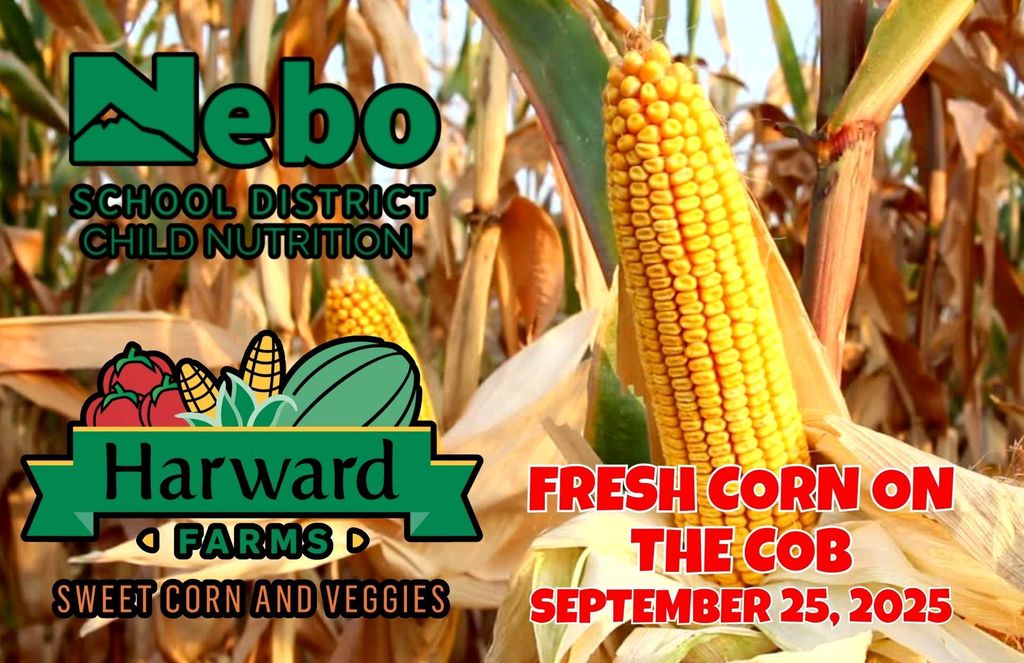 nebo school district child nutrition is serving fresh corn on the cob on Thursday, septmeber 25th, locally sourced from Harward farms