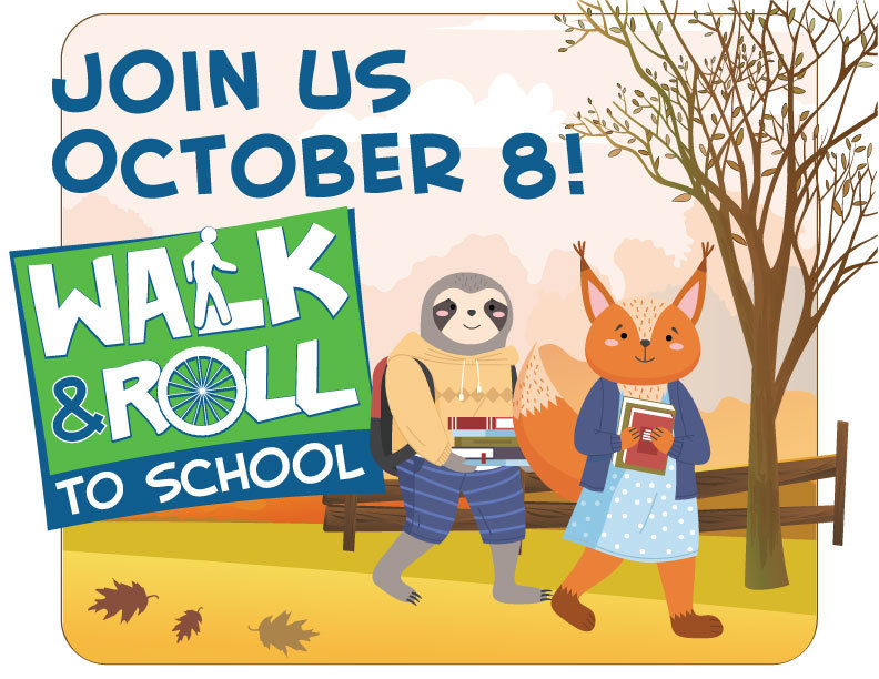 Walk and roll to school- October 8th. 