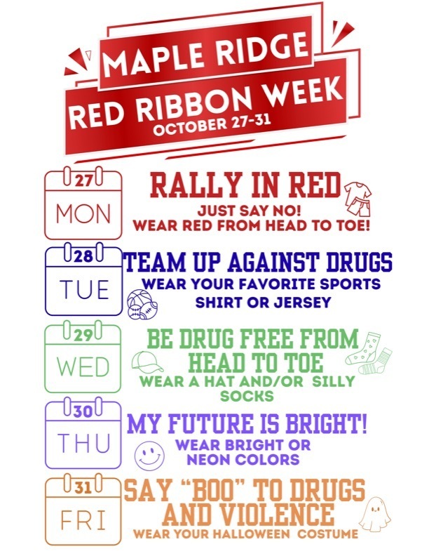Monday-Wear Red, Tuesday-Wear Sports Jersey, Wednesday-Wear a hat or silly socks, Thursday-Wear bright or neon colors, Friday-Wear your Halloween Costume.
