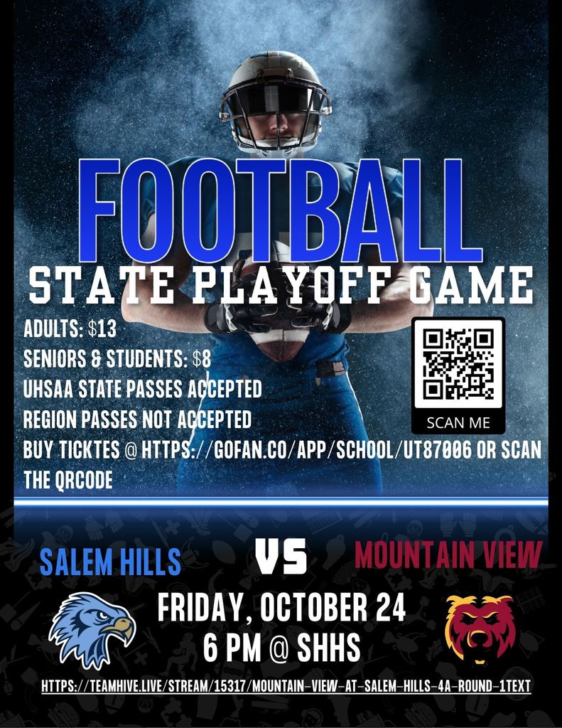 State Playoff Football Game, Friday, Oct. 24th @ 6 pm, $13 per person, $8 per Senior/Students, UHSAA State passes accepted, Region passes not accepted