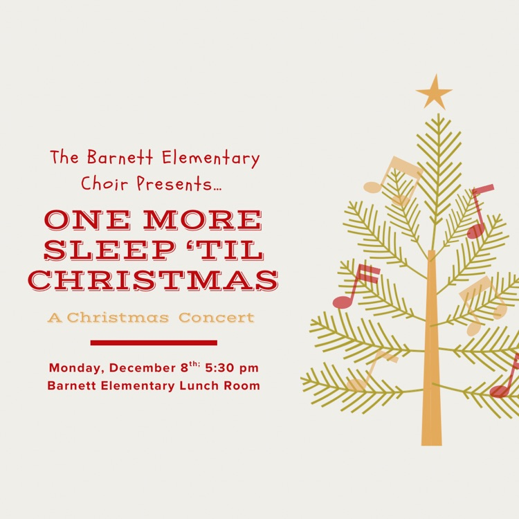 Barnett choir. December 8 at 5:30.