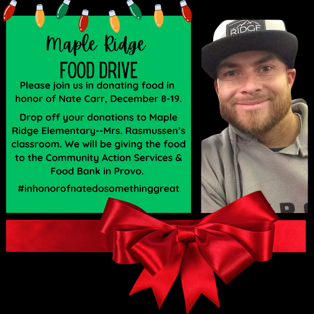 Nate Carr food drive. December 8-19. Drop off food to Mrs. Rasmussen's 3rd grade.