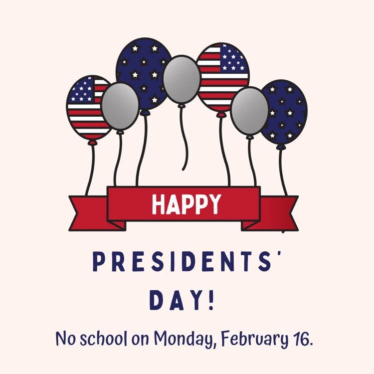Presidents’ Day no school