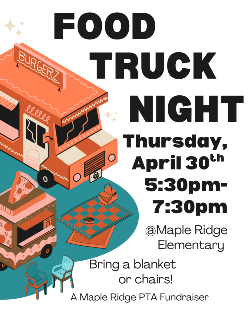 Food Truck Night, Thursday, April 30th from 5:30-7:30 pm at Maple Ridge.
