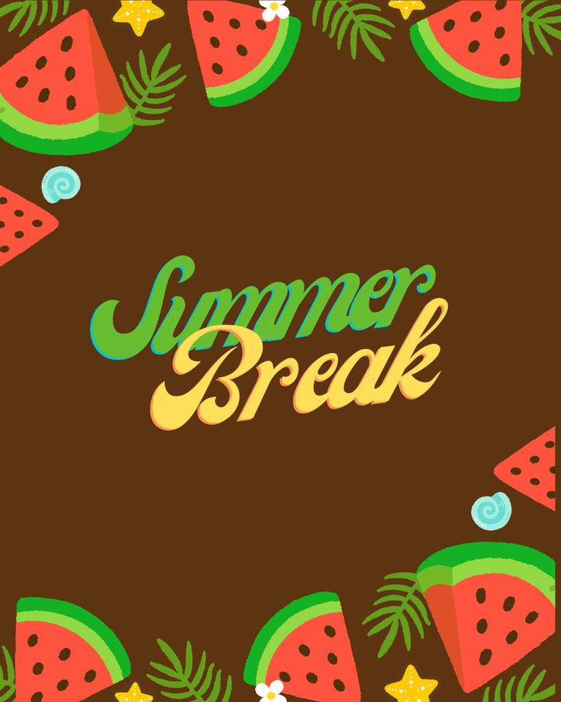 Summer break