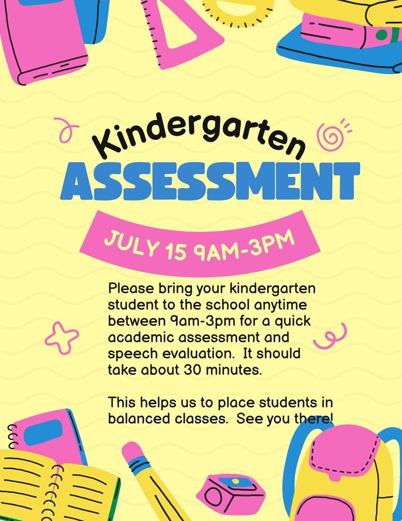 Kindergarten assessment day June 15, 9am-3pm