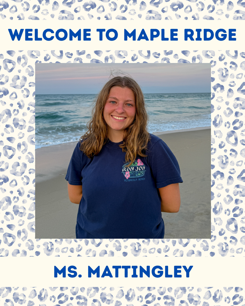 Ms. Mattingley. New 3rd Grade teacher at Maple Ridge.