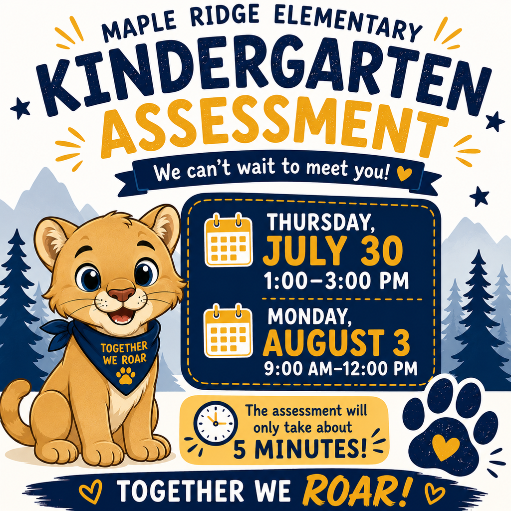 Kindergarten Assessment. Thursday, July 30 from 1:00-3:00 and Monday, August 3 from 9:00-12:00.
