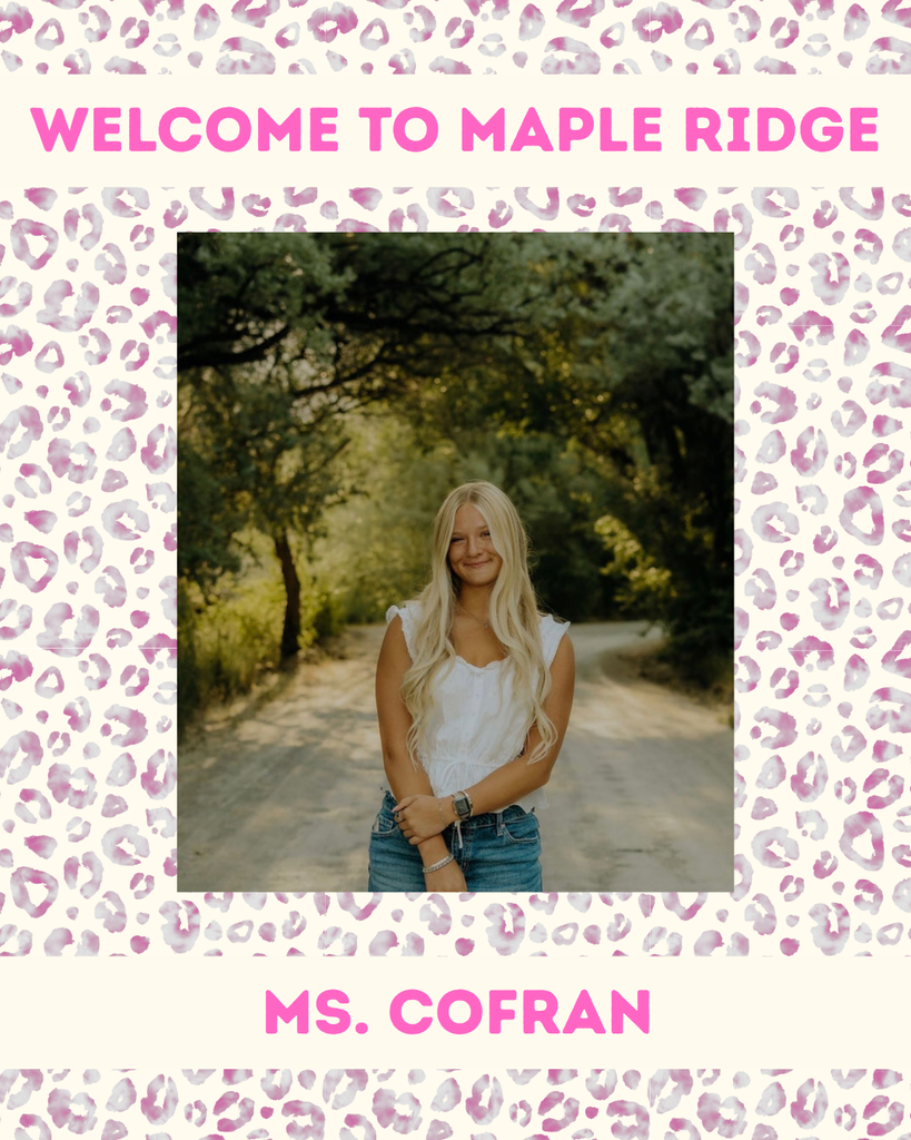 Ms. Cofran, a new second grade teacher at Maple Ridge.