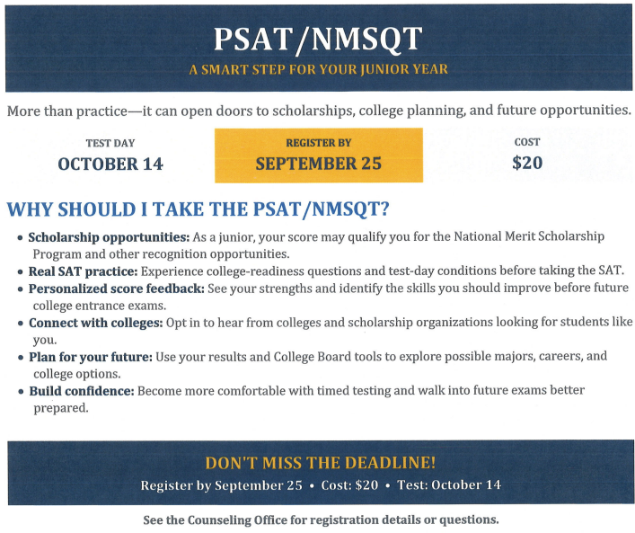 PSAT registration is September 25. Get more information in the counseling center.