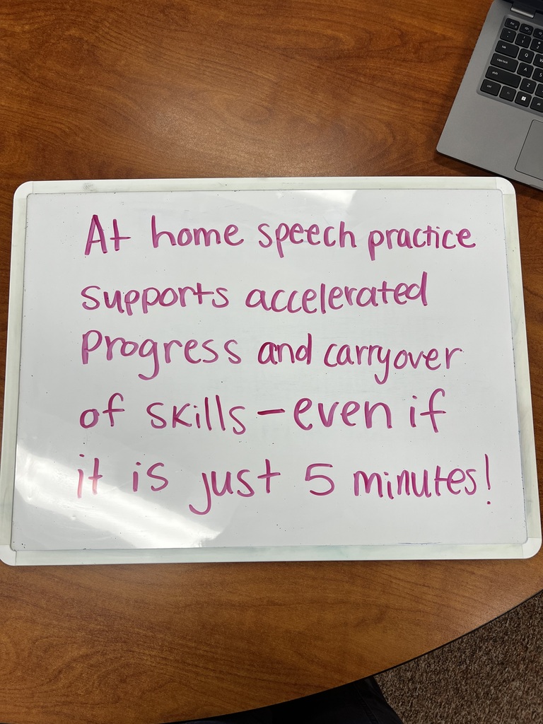 photo of a small whiteboard that says "at home speech practice supports accelerated progress anc arryover of skills-even if it is just 5 minutes!"