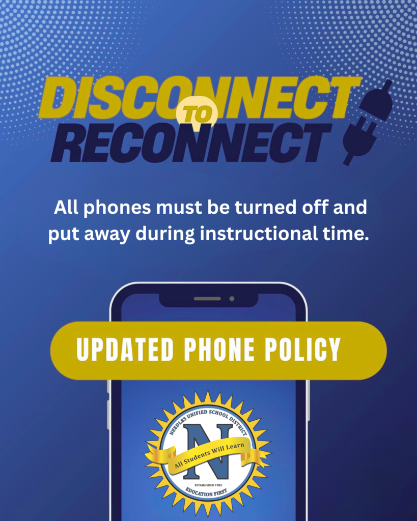 Poster with text: "DISCONNECT TO RECONNECT. All phones must be turned off and put away during instructional time. UPDATED PHONE POLICY." School logo shown.