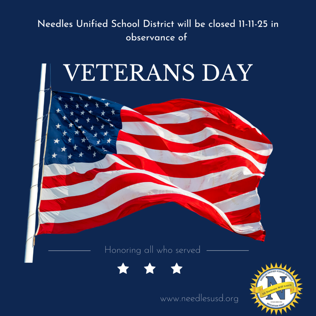 American flag waves against a blue backdrop. Text reads, "Needles Unified School District closed 11-11-25 for Veterans Day. Honoring all who served."