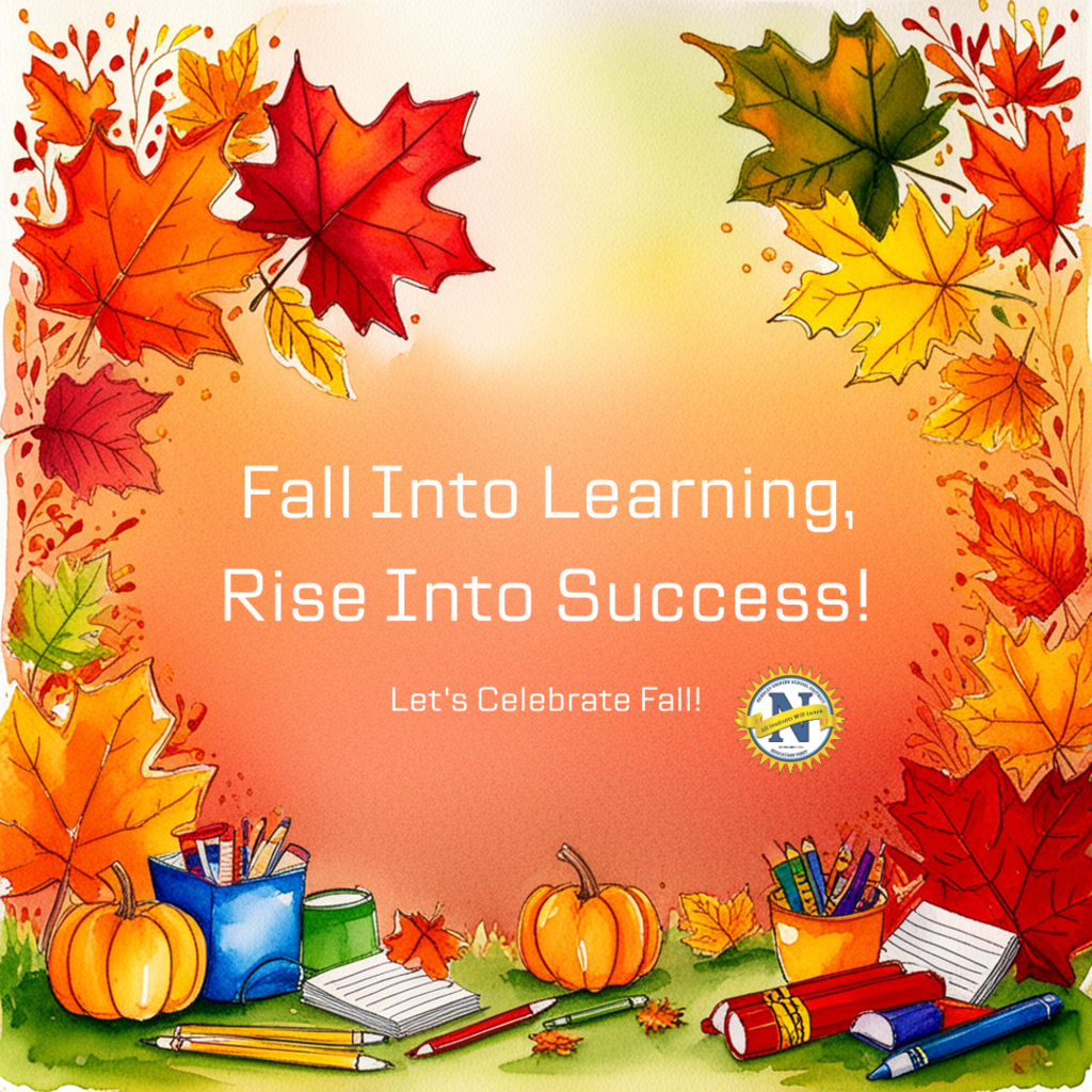 Autumn-themed image with colorful leaves, pumpkins, and school supplies. The text reads, "Fall Into Learning, Rise Into Success! Let's Celebrate Fall!"