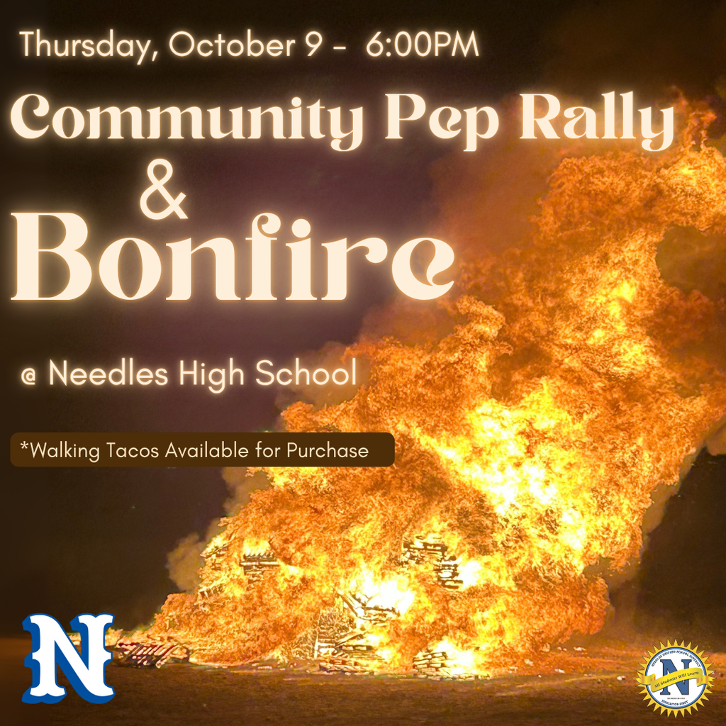 Text over a large bonfire announces a "Community Pep Rally & Bonfire" on Thursday, October 9, 6:00 PM at Needles High School. Walking tacos for sale.