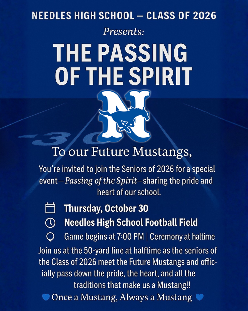 Needles High School Class of 2026 invites future Mustangs to "The Passing of the Spirit" on October 30, at the football field, 7 PM.