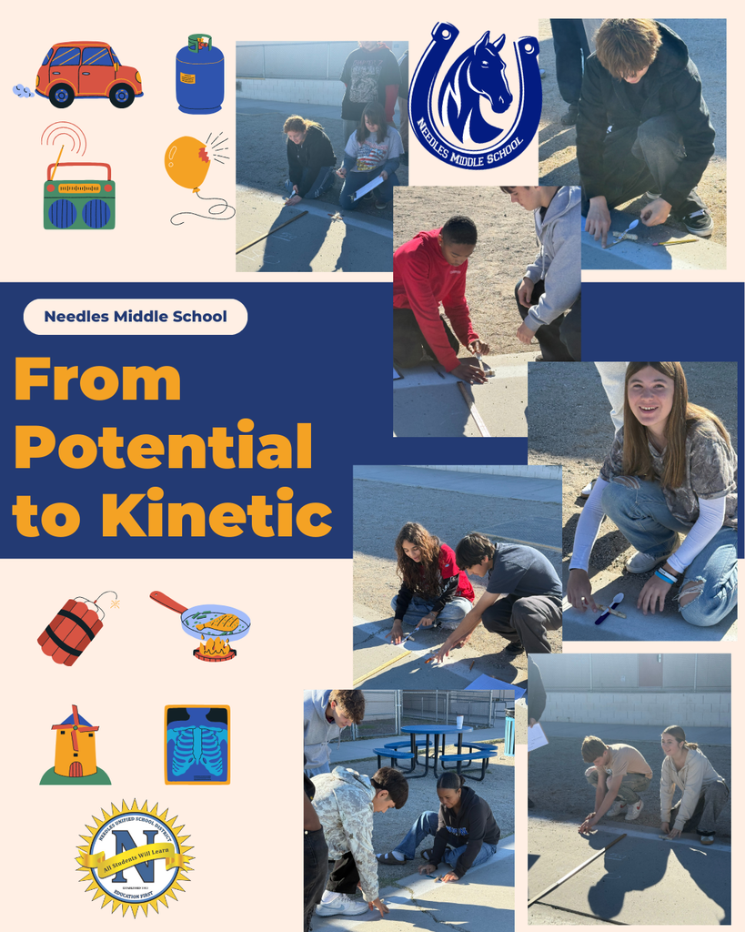 Collage showing students engaged in a science project outdoors at Needles Middle School. Text: "From Potential to Kinetic." Various illustrations add a playful tone.