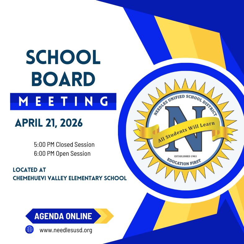 School board meeting announcement for Needles Unified School District logo. Sessions at 5 PM and 6 PM. Location: District Support Office.