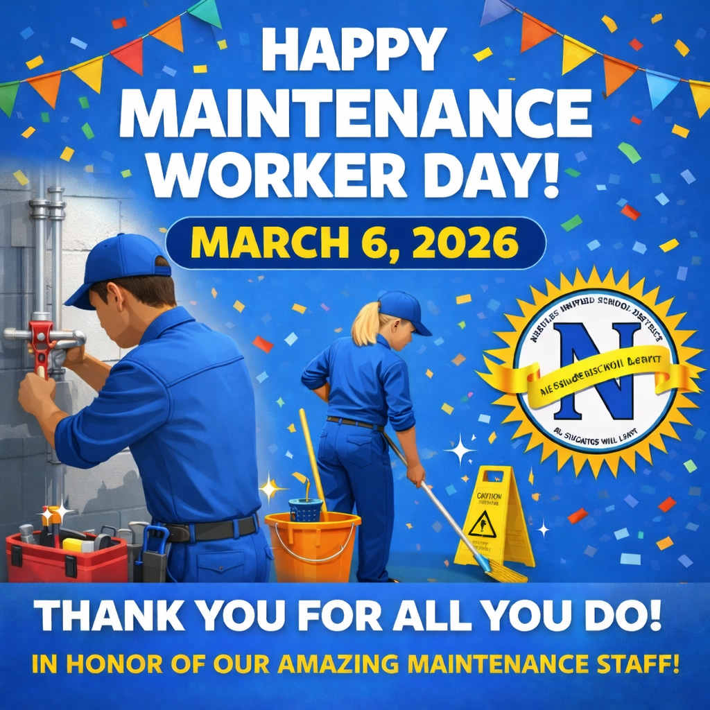 Graphic with blue background and colorful confetti reads, “Happy Maintenance Worker Day! March 6, 2026.” Illustration shows two maintenance staff members in blue uniforms: one repairing pipes with a wrench next to a red toolbox, and another mopping the floor beside an orange bucket and a yellow caution sign. A school district logo with a large “N” appears on the right. Bottom text reads, “Thank you for all you do! In honor of our amazing maintenance staff!”