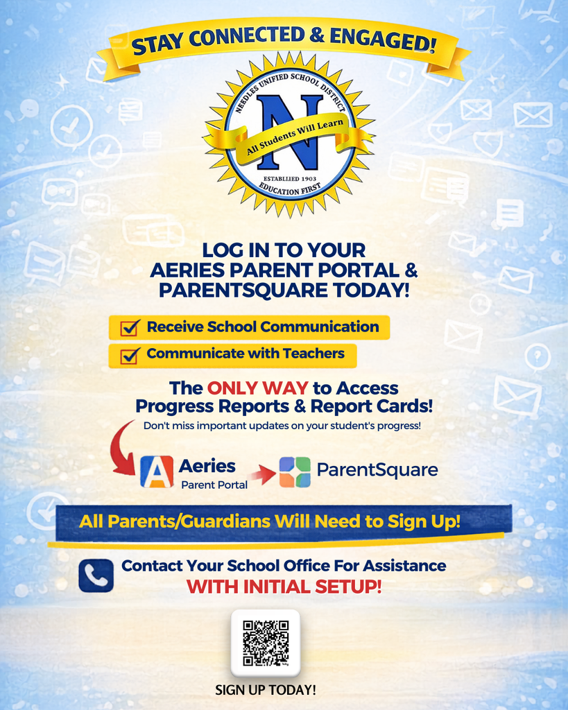 Alt text:  Graphic from a school district encouraging families to “Stay Connected & Engaged.” It features the district logo and promotes logging into the Aeries Parent Portal and ParentSquare. Highlights include receiving school communication, communicating with teachers, and accessing progress reports and report cards. It emphasizes that all parents/guardians must sign up and to contact the school office for help with initial setup. A QR code is included with “Sign Up Today.”