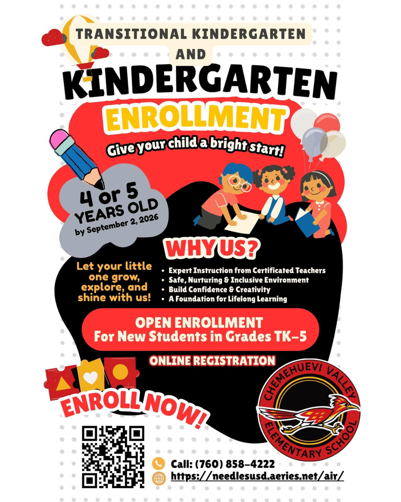 Colorful flyer promoting Transitional Kindergarten and Kindergarten enrollment. Large heading reads “Transitional Kindergarten and Kindergarten Enrollment” with the tagline “Give your child a bright start!” Graphics include cartoon children reading and playing, a pencil, balloons, and classroom-themed icons. Text states eligibility: “4 or 5 years old by September 2, 2026.” A section titled “Why Us?” lists benefits such as certified teachers, a safe and inclusive environment, confidence and creativity building, and a foundation for lifelong learning. Additional text: “Open Enrollment for New Students in Grades TK–5” and “Online Registration.” A call to action says “Enroll Now!” next to a QR code. Footer includes the Chemehuevi Valley Elementary School logo, phone number (760) 858-4222, and website link for registration.