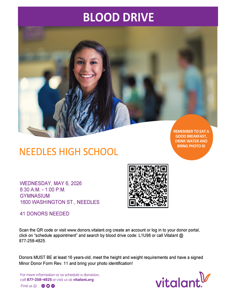 Blood drive poster for Needles High School featuring a smiling student holding books in a school hallway. Event details: Wednesday, May 6, 2026, 8:30 a.m.–1:00 p.m., gymnasium, 1600 Washington St., Needles. Forty-one donors needed. Includes QR code for registration, instructions to eat breakfast, drink water, and bring photo ID. Donors must be at least 16 with requirements and signed form. Vitalant contact information provided.