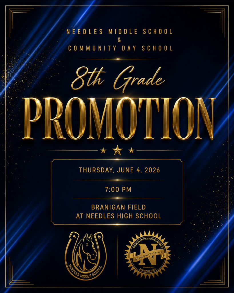 Decorative event flyer with a dark navy background, gold metallic text, and blue light streak accents. The flyer reads: “Needles Middle School & Community Day School 8th Grade Promotion.” Event details state: “Thursday, June 4, 2026, 7:00 PM, Branigan Field at Needles High School.” Bottom of the flyer includes the Needles Middle School horseshoe logo and the Needles Unified School District seal.