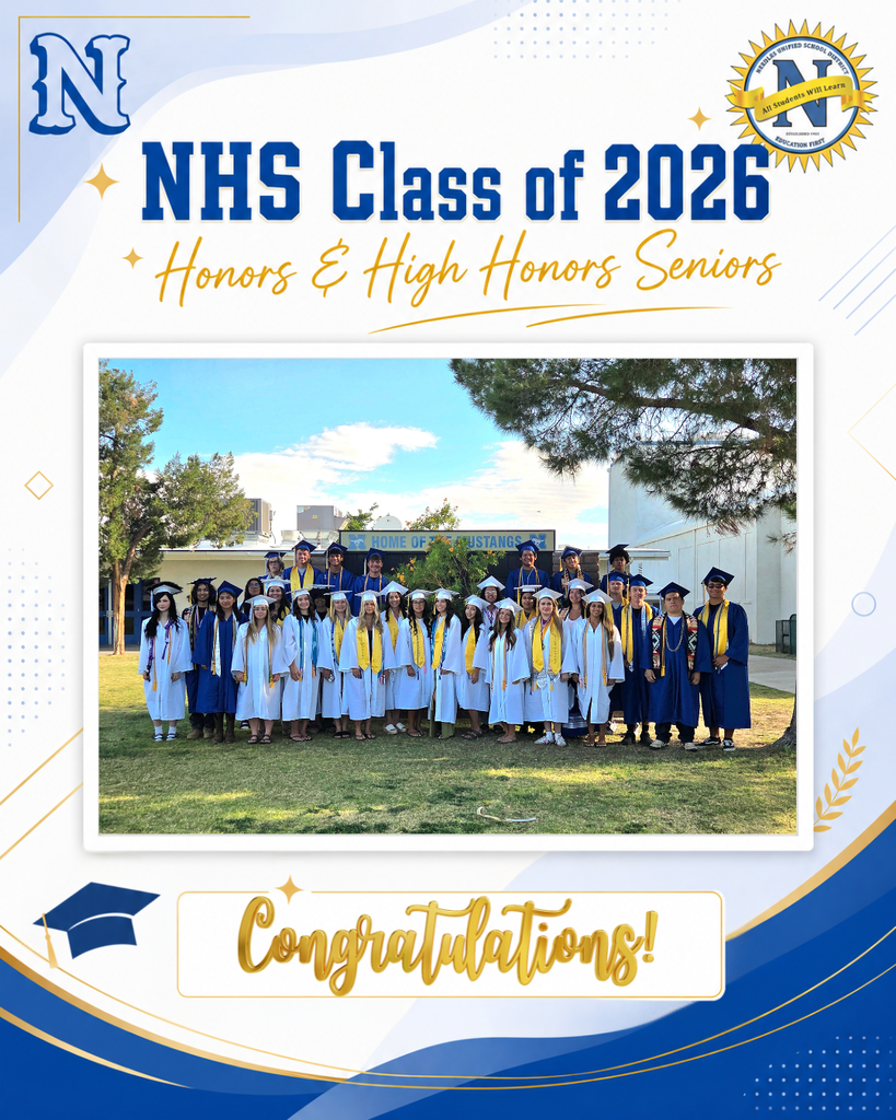 **WCAG 2.1 Alt Text:**  Promotional graphic for Needles High School Class of 2026 Honors and High Honors Seniors. The design features a white background with blue and gold school colors, a large centered rectangular photo placeholder with a white frame, and the headings “NHS Class of 2026” and “Honors & High Honors Seniors” at the top. Small Needles High School and Needles Unified School District logos appear in the upper corners as decorative accents. Graduation-themed graphics, gold decorative elements, and blue ribbon accents frame the layout. A blank caption area is positioned near the bottom for additional text.