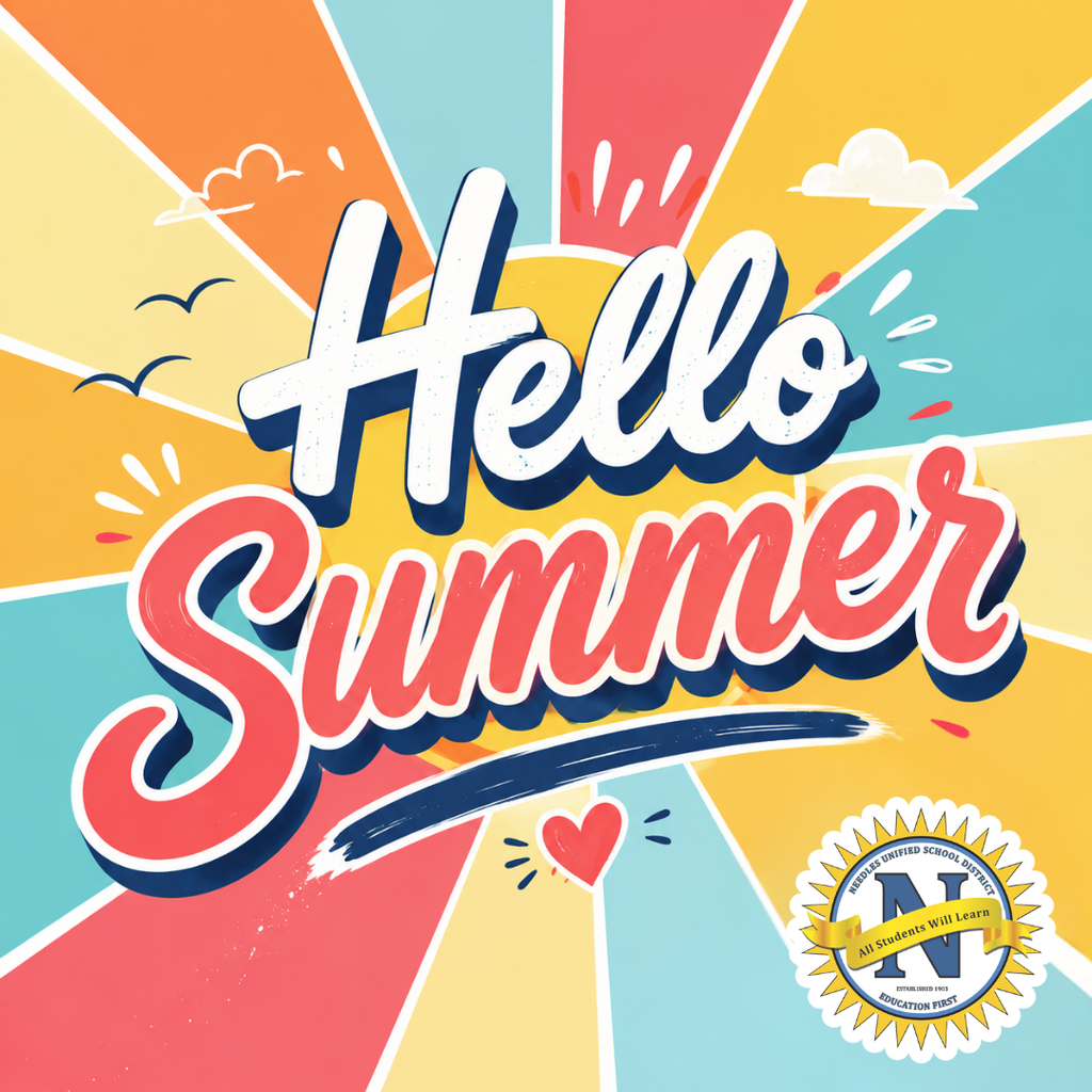 **WCAG 2.1 Alt Text:** Colorful summer-themed graphic featuring the words “Hello Summer” in large decorative lettering centered on a bright sunburst background with alternating yellow, orange, pink, and blue rays. Small illustrated clouds, birds, and accent graphics surround the text. A small heart icon appears below the wording. The Needles Unified School District logo is displayed in the lower-right corner. The design conveys a cheerful welcome to the summer season.